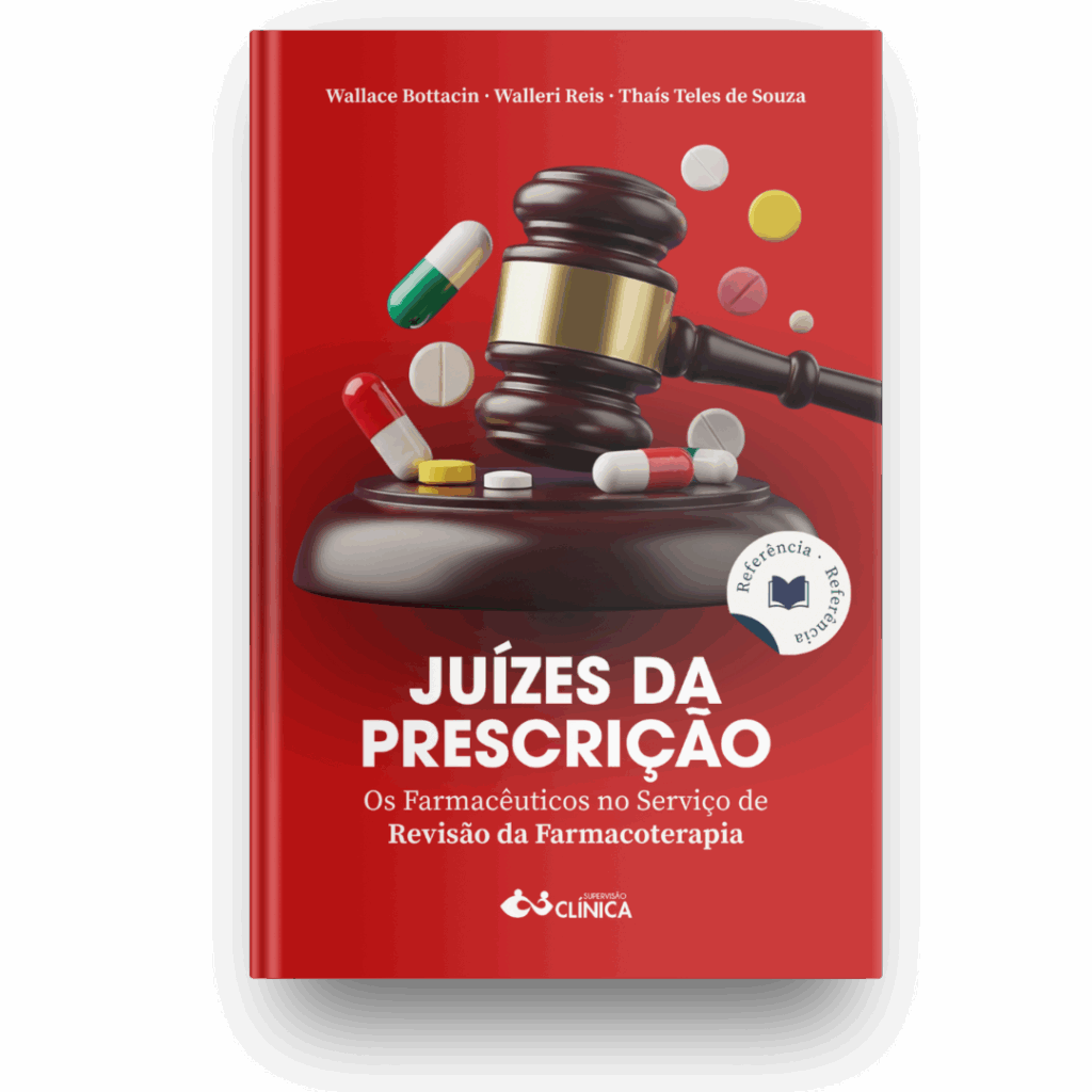 Livro Juízes da Prescrição: Os Farmacêuticos no serviço de Revisão da Farmacoterapia, de Wallace Bottacin, Walleri Reis, Thais Teles de Souza. 2025. Supervisão Clínica.